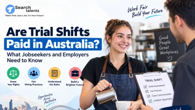 Are Trial Shifts Paid in Australia? What Jobseekers and Employers Need to Know